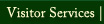 Visitor Services