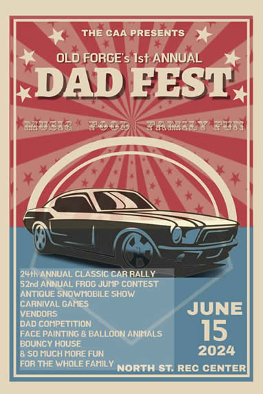 May be an image of text that says 'THE CAA PRESENTS OLD FORGE's 1st ANNUAL DADFEST ﹒ T00+ ವೋಮ TTRHY 24th ANNUAL CLASSIC CAR RALLY 52nd ANNUAL FROG JUMP CONTEST ANTIQUE SNOWMOBILE SHOW CARNIVAL GAMES VENDORS DAD COMPETITION FACE PAINTING & BALLOON ANIMALS BOUNCY HOUSE & SO MUCH MORE FUN FOR THE WHOLE FAMILY NORTH ST. REC CENTER JUNE 15 2024'